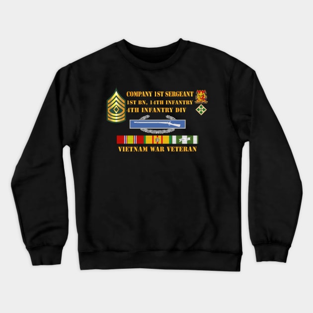 1st Bn 14th Inf - 4th ID - Company 1SG - Vietnam Vet Crewneck Sweatshirt by twix123844